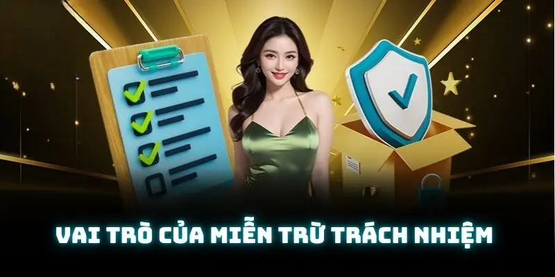 Miễn trừ trách nhiệm có vai trò vô cùng quan trọng tại nền tảng VIPWIN