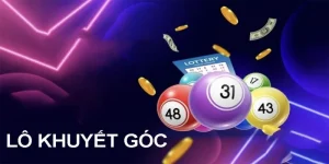 Lô Khuyết Góc - Biện Pháp Chơi Bách Phát Bách Trúng